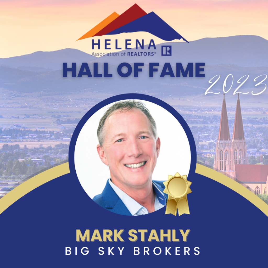 HAR Hall of Fame, Mark Stahly, Big Sky Brokers